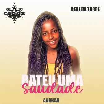 Bateu uma Saudade by Mc Anakah