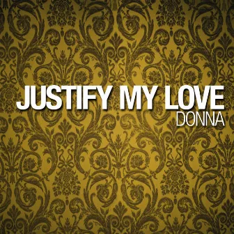 Justify My Love by Donna