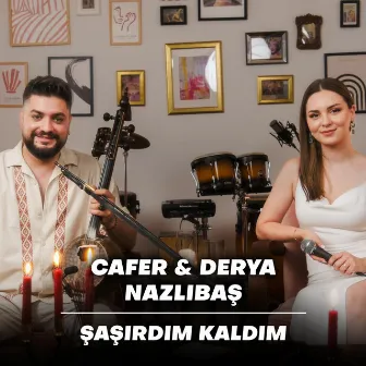 Şaşırdım Kaldım by Derya Nazlıbaş