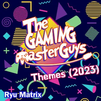 TheGamingMasterGuys Themes (2023) by Ryu Matrix