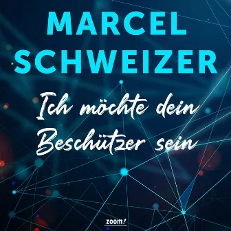 Ich möchte dein Beschützer sein by Marcel Schweizer