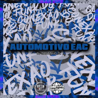 Automotivo Eac by DJ DANTINHO 7L