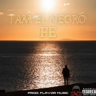 Fe by I Am El Negro