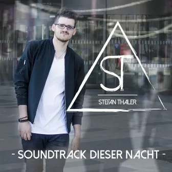 Soundtrack dieser Nacht by Stefan Thaler