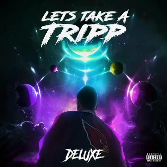 Let's Take A Tripp (Deluxe) by Trizzy