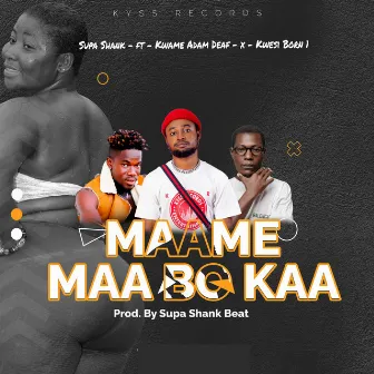 Maame Maa Bokaa by Supashank