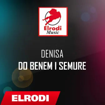 Do benem I semure by Denisa