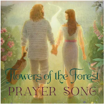 Prayer Song by Flowers of the Forest