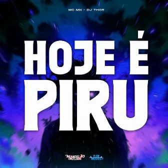 Hoje É Piru by DJ Thor