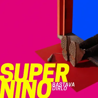 Bastava dirlo by Supernino