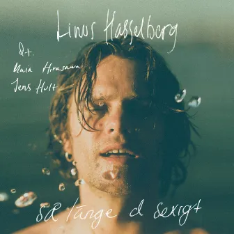 Så länge d sexigt by Linus Hasselberg