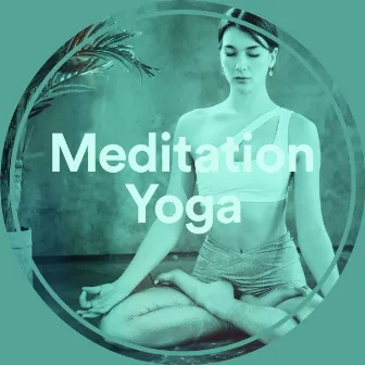 Meditation Yoga by Yoga Music Theme