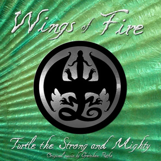 Wings of Fire: Turtle the Strong and Mighty