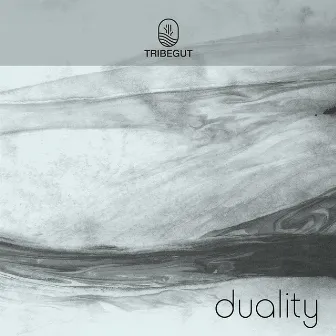 duality by TribeGut