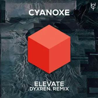 Elevate (dyxren. Remix) by dyxren.