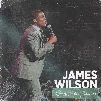 Songs for the Church by James Wilson