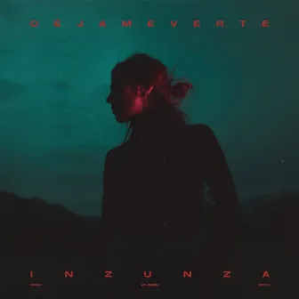 Déjame Verte by Inzunza