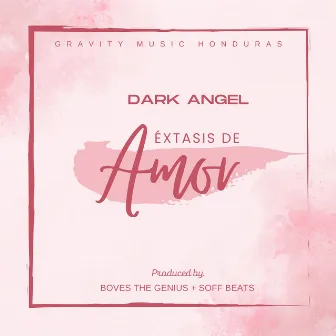 Éxtasis de Amor by Dark Angel