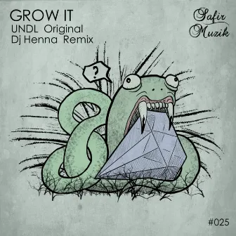 Grow It Ep by Dj Henna