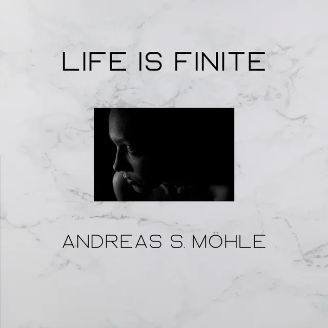 Life Is Finite