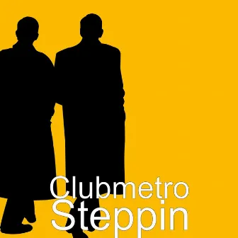 Steppin by Club Metro