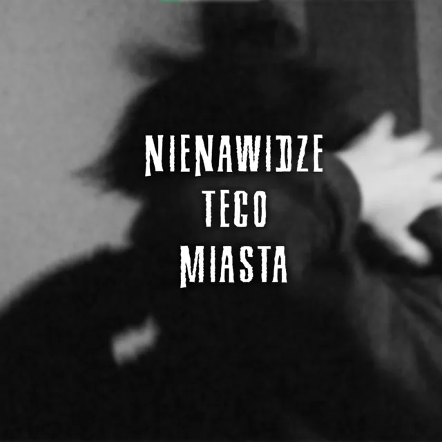 NIENAWIDZĘ TEGO MIASTA