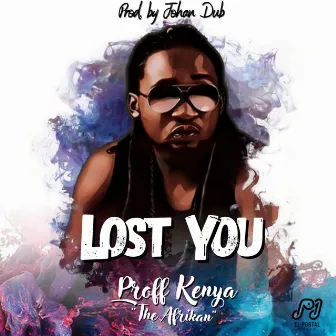 Lost You by Proff Kenya