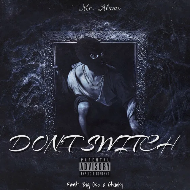 Don't Switch (feat. Big Oso & Chucky)