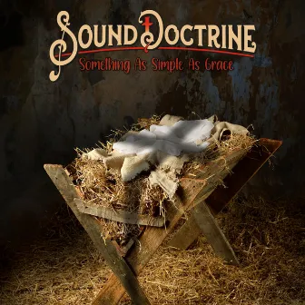 Something As Simple As Grace by Sound Doctrine