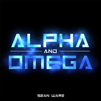 Alpha and Omega by Sean Ware