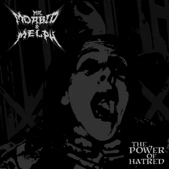 The Power of Hatred by Mr. Morbid & Melph