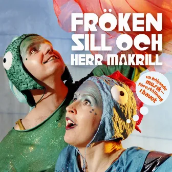 Fröken Sill & Herr Makrill by Tobias Edvardson