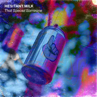 That Special Someone by Hesitant Milk