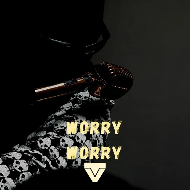 Worry Worry