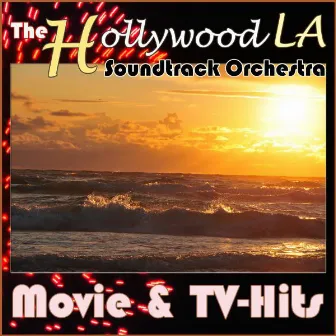 Movie & TV-Hits by The Hollywood LA Soundtrack Orchestra