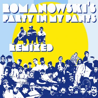 Romanowski's Party In My Pants Remixed by Romanowski