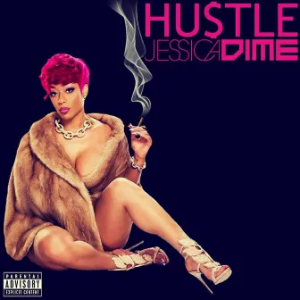 Hustle by Jessica Dime