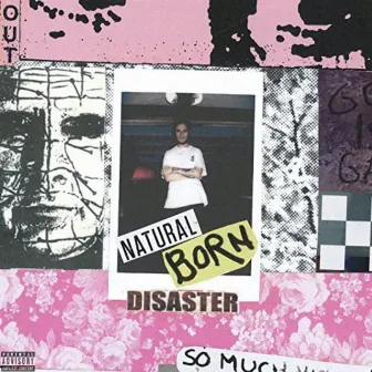 Natural Born Disaster by Taz