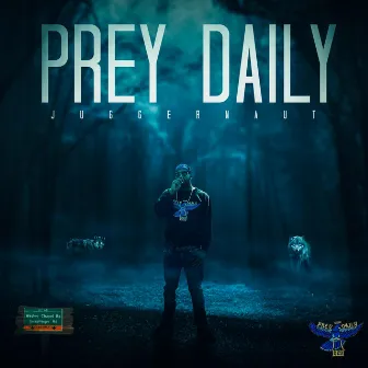 Prey Daily by Juggernauts