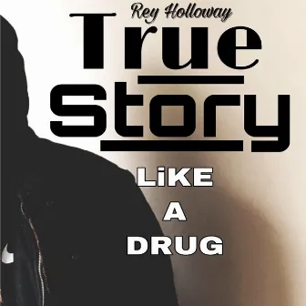 Like a Drug by Rey Holloway