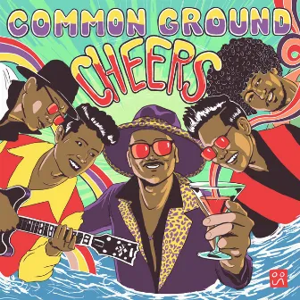 CHEERS by Common Ground