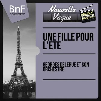 Une fille pour l'été (Original Motion Picture Soundtrack, Mono Version) by Georges Delerue et son orchestre