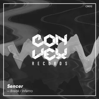 Break / Inferno by Sencer