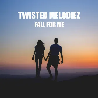 Fall for Me by Twisted Melodiez