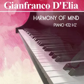 Harmony of Mind (Piano 432 Hz) by Gianfranco D'elia