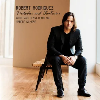 Melodies and Fantasies by Robert Rodriguez