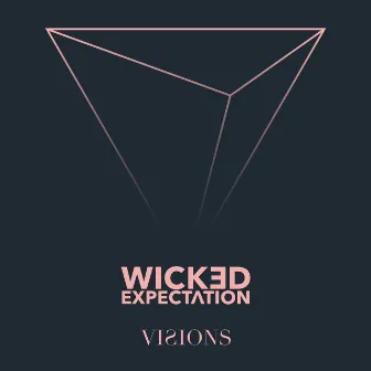 Visions by Wicked Expectation