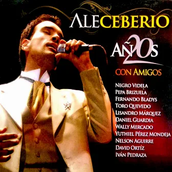 20 Años Con Amigos (En Vivo) by Ale Ceberio