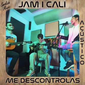 Me Descontrolas (Acoustic Version) by Smokah Music