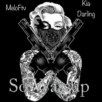 So Wassup by Kia Darling